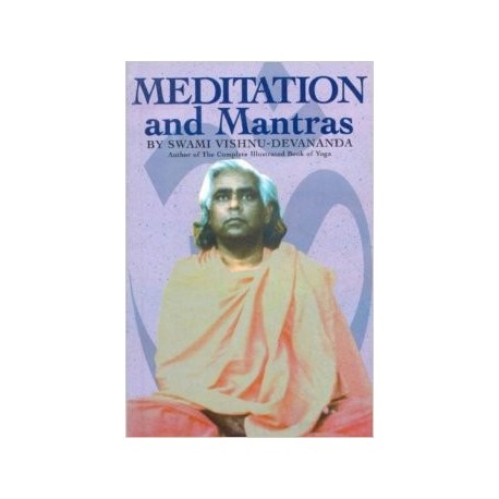 Meditation and Mantras by Swami Vishnu Devananda