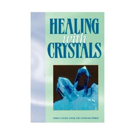 Healing with Crystals - Chase & Pawlik