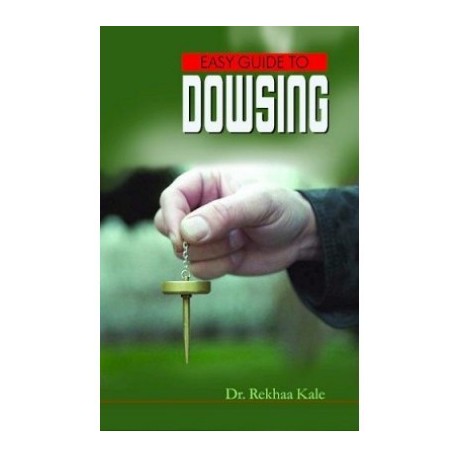 Easy Guide To Dowsing Author Rekha Kale