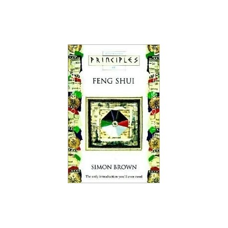 Principles of Feng Shui by Simon G. Brown