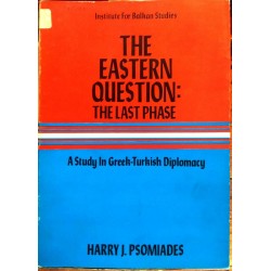 The Eastern Question the Last Phase